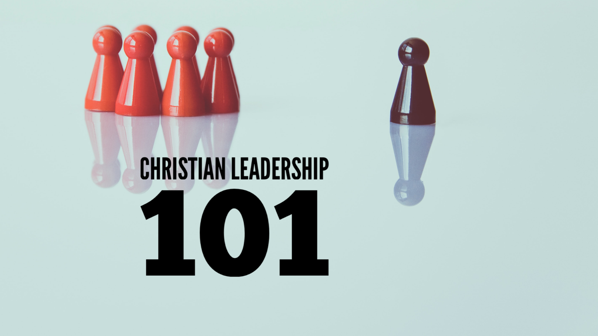 Christian Leadership 101