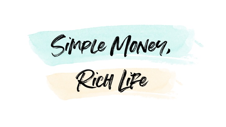 Simple Money, Rich Life: How to Cheerfully Live a Generous Life